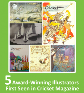 5 Award-Winning Illustrators First Seen in Cricket Magazine