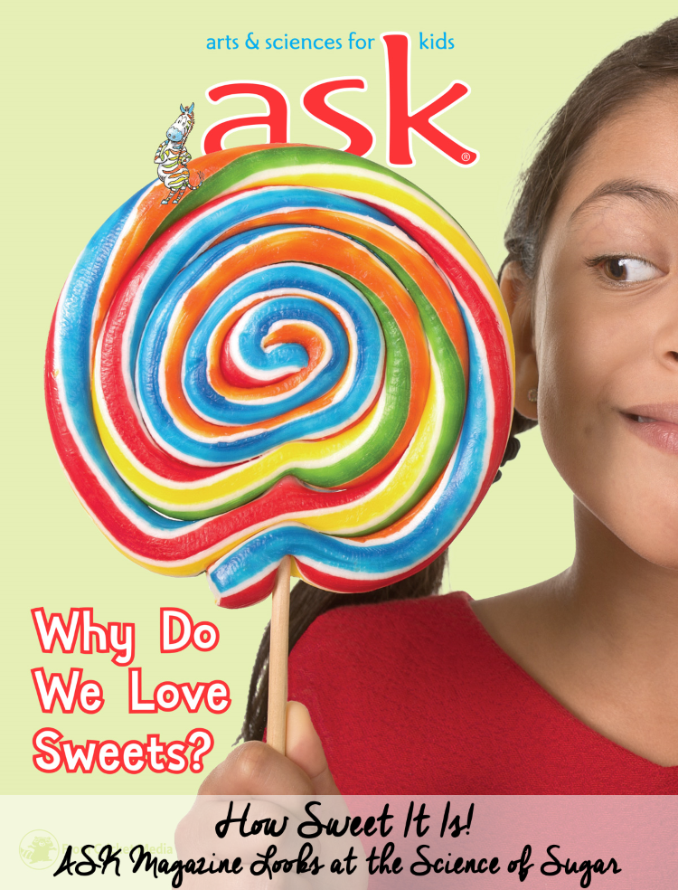 How Sweet It Is! ASK Magazine Looks at the Science of Sugar