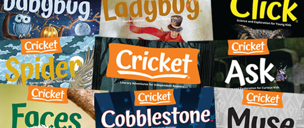 Cricket Magazine covers, Babybug, Ladybug, Click, Spider, Cricket, Ask, Faces, Cobblestone, Muse