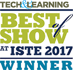 Tech & Learning Best of Show at ISTE 2017 winner